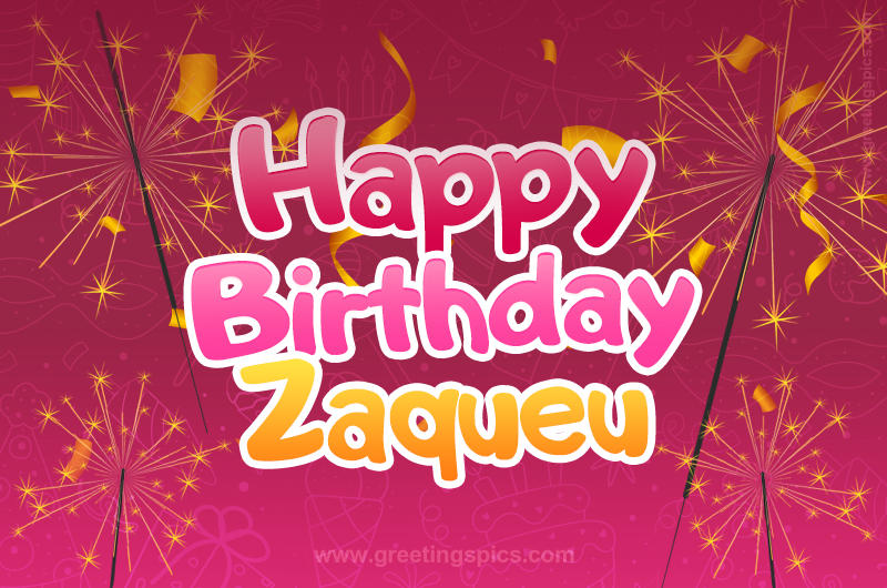 Happy Birthday Zaqueu Image with sparklers