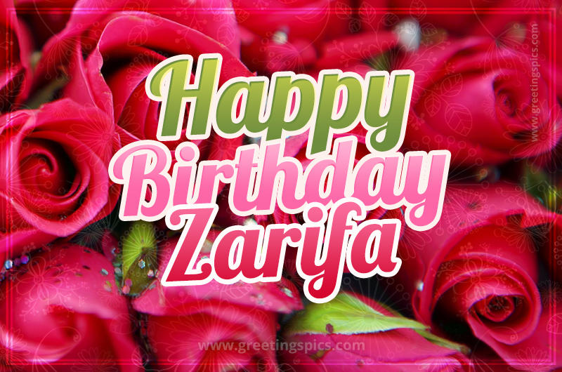 Happy Birthday Zarifa beautiful Image with red roses