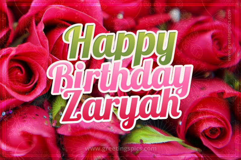 Happy Birthday Zaryah beautiful Image with red roses