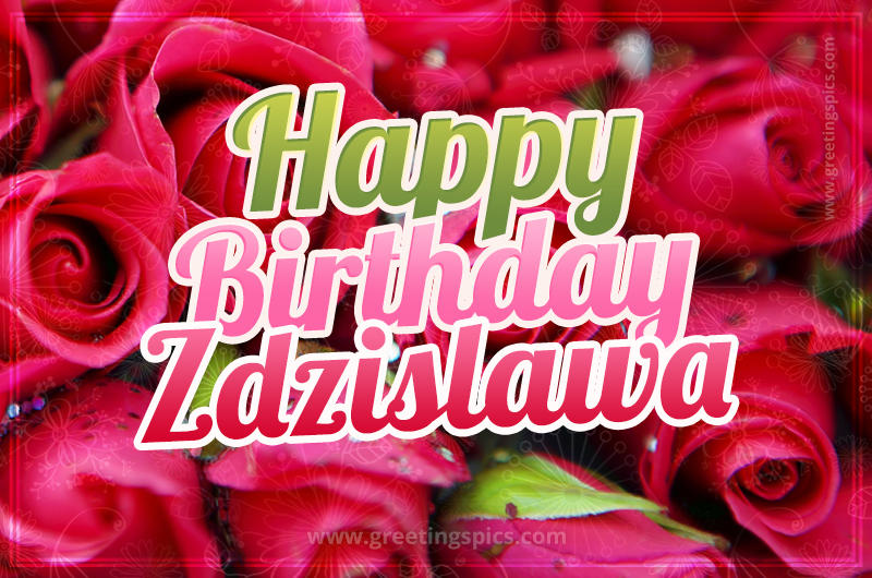 Happy Birthday Zdzislawa beautiful Image with red roses