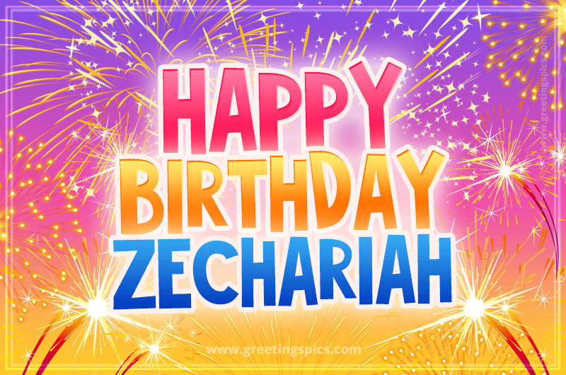 Happy Birthday Zechariah Picture with fireworks