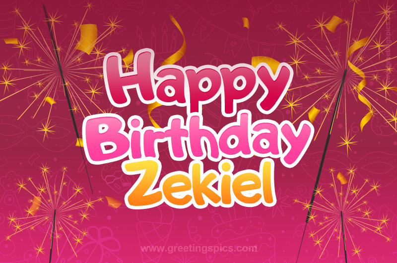 Happy Birthday Zekiel Image with sparklers