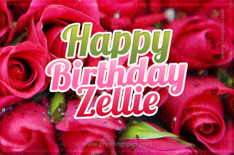 Happy Birthday Zellie beautiful Image with red roses