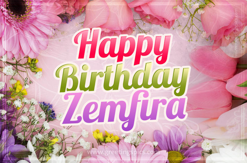 Happy Birthday Zemfira Picture with beautiful flowers