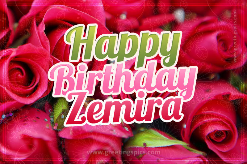 Happy Birthday Zemira beautiful Image with red roses