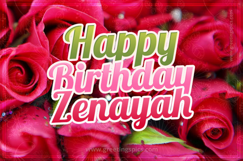 Happy Birthday Zenayah beautiful Image with red roses