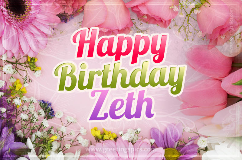 Happy Birthday Zeth Picture with beautiful flowers