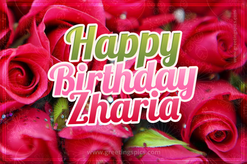 Happy Birthday Zharia beautiful Image with red roses