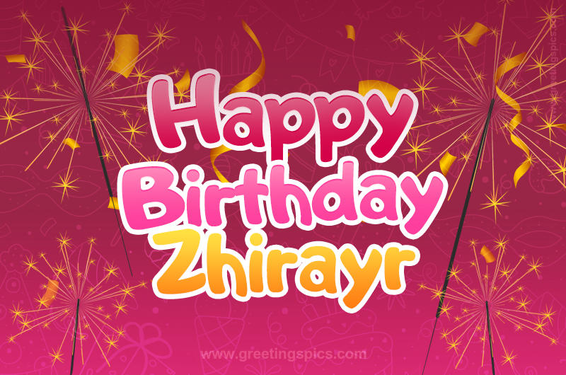 Happy Birthday Zhirayr Image with sparklers