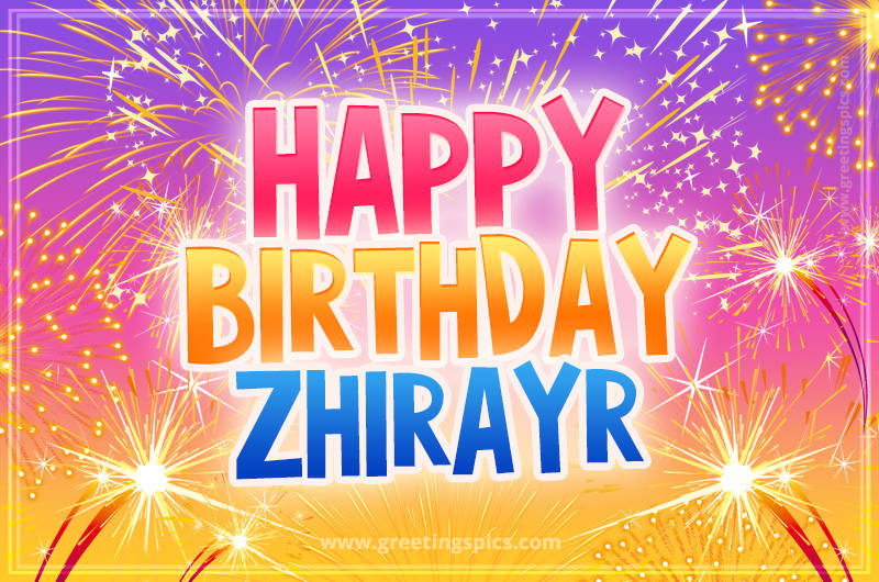 Happy Birthday Zhirayr Picture with fireworks