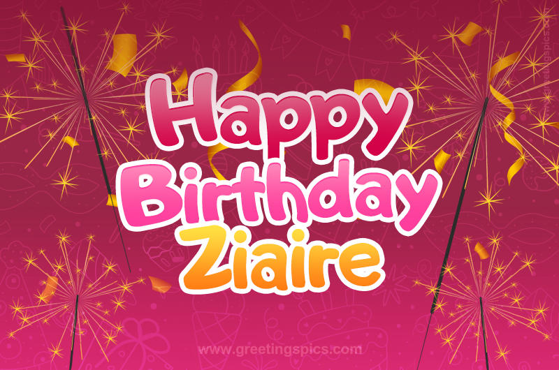 Happy Birthday Ziaire Image with sparklers