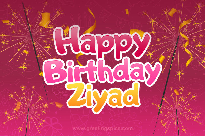 Happy Birthday Ziyad Image with sparklers