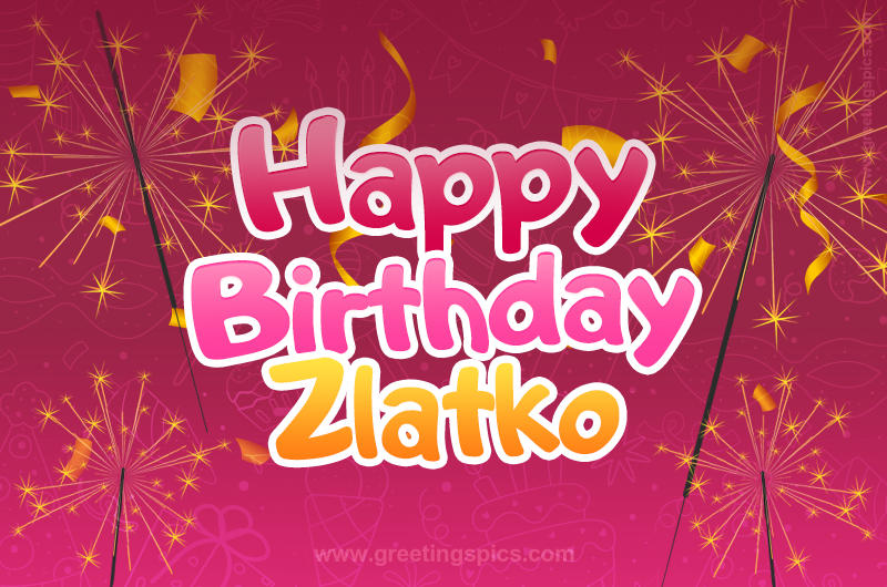 Happy Birthday Zlatko Image with sparklers