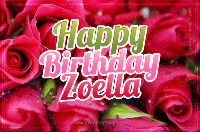 Happy Birthday Zoella beautiful Image with red roses