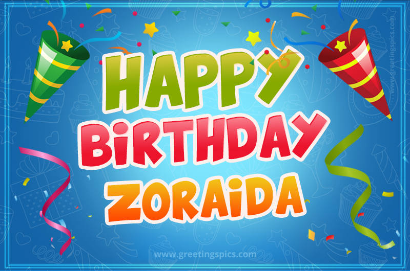 Happy Birthday Zoraida picture with confetti and party poppers