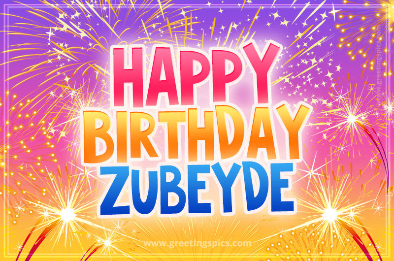 Happy Birthday Zubeyde Picture with fireworks