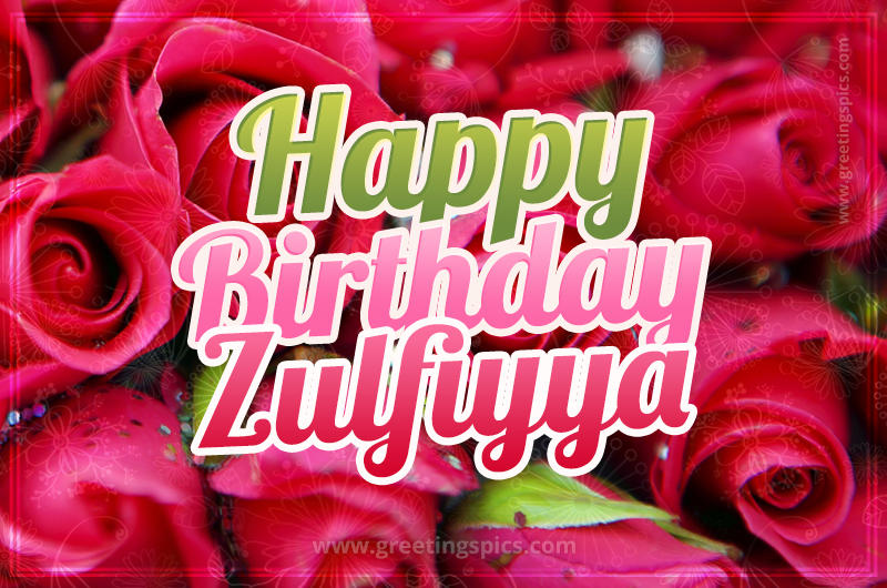 Happy Birthday Zulfiyya beautiful Image with red roses