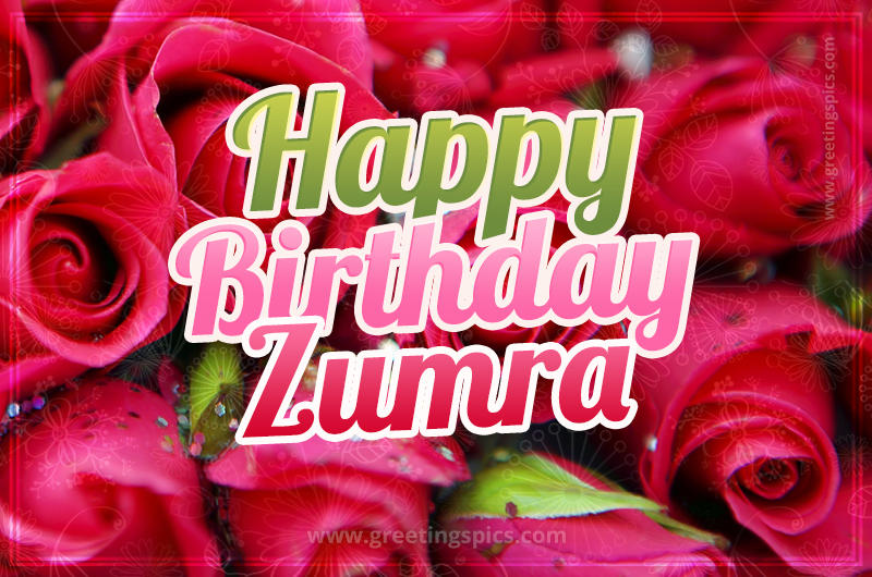 Happy Birthday Zumra beautiful Image with red roses