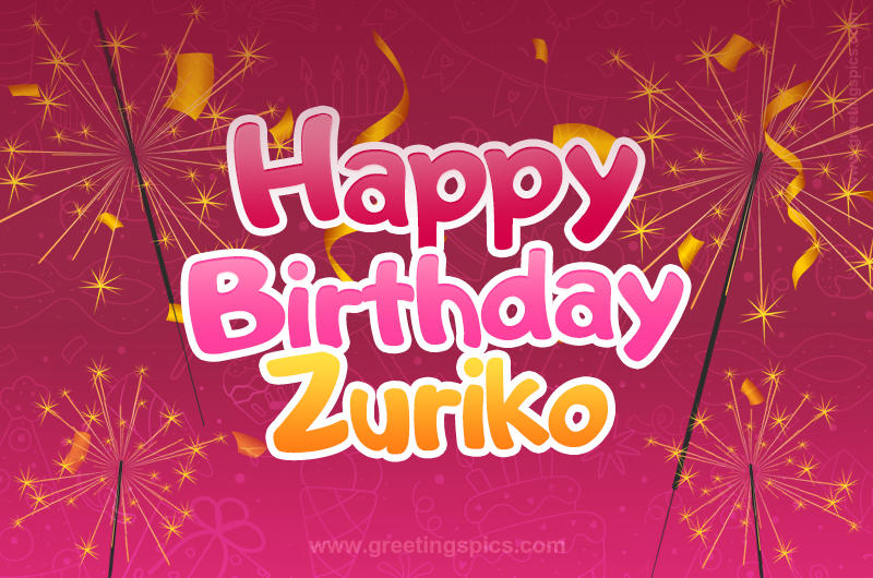 Happy Birthday Zuriko Image with sparklers