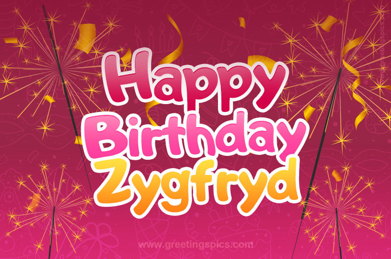 Happy Birthday Zygfryd Image with sparklers