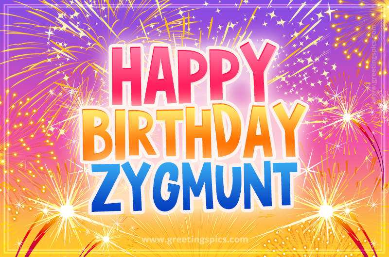 Happy Birthday Zygmunt Picture with fireworks