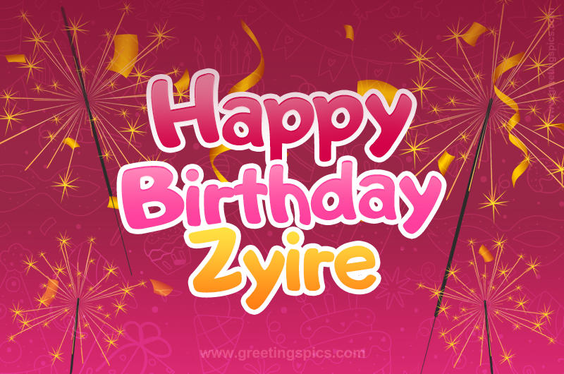 Happy Birthday Zyire Image with sparklers