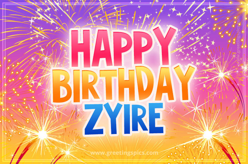 Happy Birthday Zyire Picture with fireworks